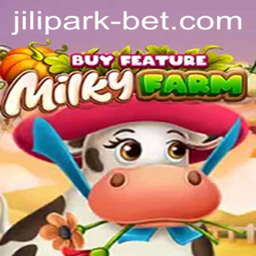 MilkyFarmBuyFeature: A New Frontier in Jilipark Casino Gaming
